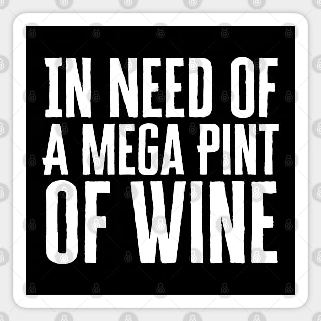 Mega Pint Of Wine Magnet by HobbyAndArt